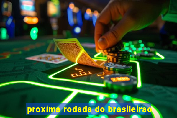 proxima rodada do brasileirao